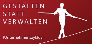 Unternehmenszyklus - Gestalten statt verwalten